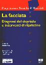 PIZZI EMILIO /CUR., Facciata. Diagnosi del degrado e interventi di r.