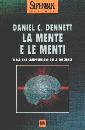 DENNETT DANIEL, Mente e le menti