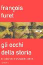 FURET FRANCOIS, Occhi della storia