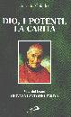 CHIADES ANTONIO, Dio i potenti la carita