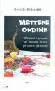 PEDERZINI NOVELLO, Mettere ordine