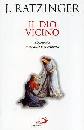 RATZINGER JOSEPH, Dio vicino.L