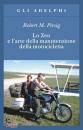 PIRSIG ROBERT M., Zen e l