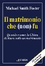 FOSTER MICHAEL, Matrimonio che non fu  nullit del matrimonio