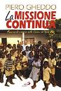 GHEDDO PIERO, La missione continua