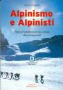 SCORTEGAGNA UGO, Alpinismo e Alpinisti