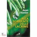 VANIER JEAN, Alla sorgente delle lacrime