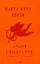 PARSI MARIA RITA, Amori imperfetti