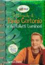 GIUNTI JUNIOR, Manuale di Tonio Cartonio e dei folletti luminosi