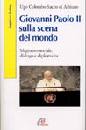 COLOMBO UGO, Giovanni Paolo II sulla scena del mondo