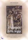CACCIAVILLANI IVONE, Il Vangelo della legge