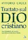 CROCE VITTORIO, Trattato sul Dio cristiano
