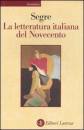 SEGRE, La letteratura italiana del novecento