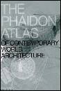 AA.VV., The Phaidon Atlas contemporary world
