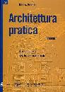 BRUNETTI GIANLUCA, Architettura pratica. 1
