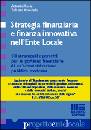 MEOLA-ANTONELLI, Strategia finanziaria e finanza innovativa Ente L.