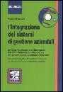 BISCHETTI FRANCO, Integrazione dei sistemi di gestione aziendali