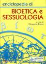 RUSSO GIOVANNI /CUR., Enciclopedia di Bioetica e Sessuologia