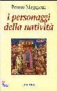 MAGGIONI BRUNO, Personaggi della nativita