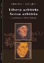ERASMO-LUTERO, Libero arbitrio. Servo arbitrio