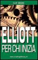 DROKE CLIF, Elliot per chi inizia