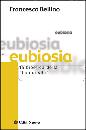 BELLINO FRANCESCO, Eubiosia. La bioetica della buona vita