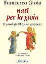 GIOIA FRANCESCO, Nati per la gioia.Teologia biblica dei sentimenti