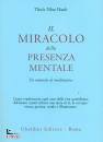 THICH NHT HANH, Il miracolo della presenza mentale