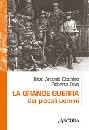 CICCHINO ENZO -OLIVO, Grande guerra dei piccoli uomini