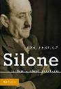BIOCCA DARIO, Silone. La doppia vita di un italiano