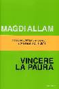ALLAM MAGDI, Vincere la paura