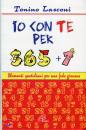 LASCONI TONINO, Io con te per 365 + 1. Momenti quotidiani di fede