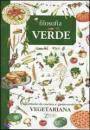 AA.VV., Filosofia verde. Gastronomia e cucina vegetariana