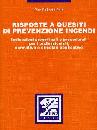 PAIS PIER ROBERTO, Risposte a quesiti di prevenzione incendi