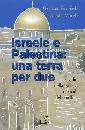 CARPINELLI GIOV, Israele e palestina una terra per due