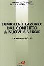 DONATI PIERPAOLO, Famiglia e lavoro dal conflitto a nuove sinergie