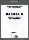 FAZZALARI-CALISSE, Basilea II. Guida operativa per le imprese
