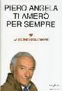 ANGELA PIERO, Ti amer per sempre