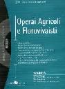 AA.VV., Ccnl contratto collettivo operai agricoli e floriv