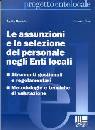 ROBUSTO EGIDIO, Le assunzioni e la selezione del personale