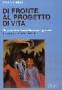 TONDO MARIA, Di fronte al progetto di vita
