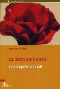 LARRANAGA IGNACIO, Rosa e il fuoco. Autobiografia spirituale