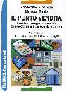 FRANZOSINI-TUROLLA, Il punto vendita. Perodotti assicurativi bancari..