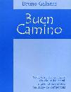 GALANTE BRUNO, Buen camino  Santiago de Compostela
