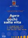 immagine di Apro gli occhi sulla vita. I primi tre anni