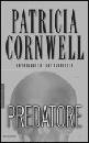 CORNWELL PATRICIA, Predatore. Un