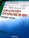 De Vanna, Umberto; C, Cerco un ateo per parlare di dio