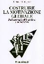 DELESPAUL DENIS, Costruire la motivazione globale. Metodo ISEO