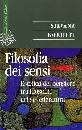 BORUTTI SILVANA, Filosofia dei sensi. Estetica del pensiero