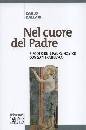 DALLARI CARLO, Nel cuore del padre. Il padre nostro con Francesco